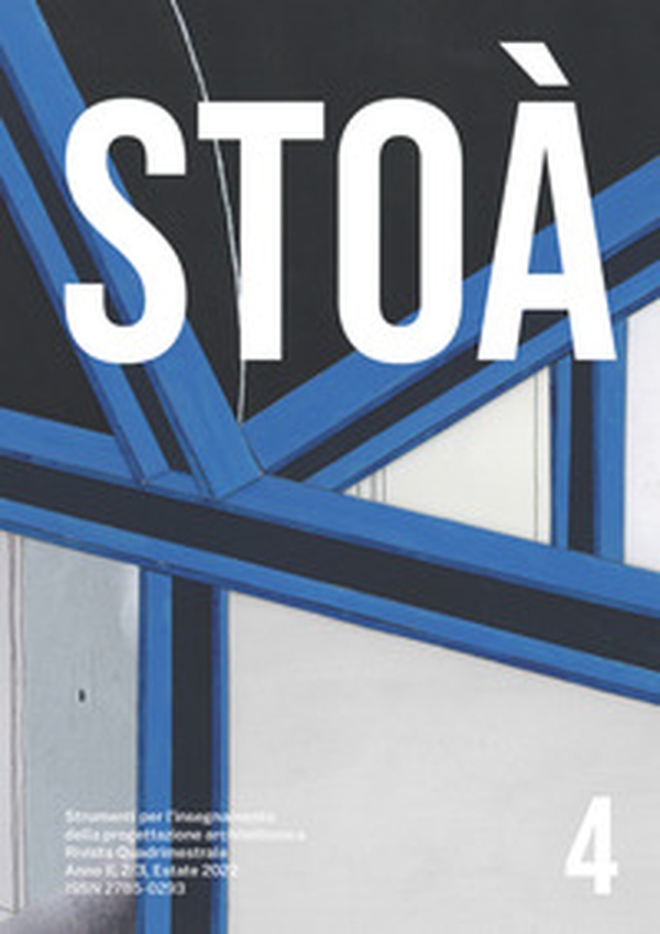 Stoà. Strumenti per l'insegnamento della progettazione architettonica. Ediz. italiana e inglese - Librerie.coop Stoà. Strumenti per l'insegnamento della progettazione architettonica. Ediz. italiana e inglese - Librerie.coop