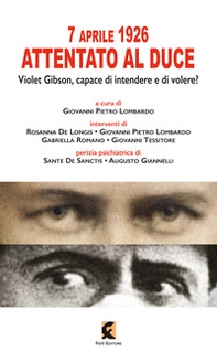 7 aprile 1926: attentato al duce. Violet Gibson, capace di intendere e di volere? - Librerie.coop