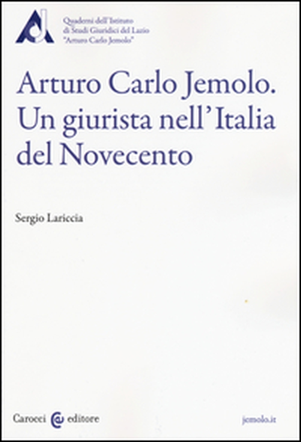 Arturo Carlo Jemolo. Un giurista nell'Italia del Novecento - Librerie.coop Arturo Carlo Jemolo. Un giurista nell'Italia del Novecento - Librerie.coop