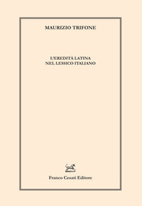 L'eredità latina nel lessico italiano - Librerie.coop L'eredità latina nel lessico italiano - Librerie.coop