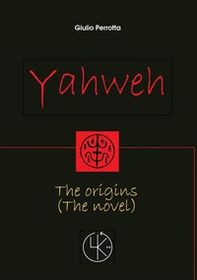 Yahweh. The origins - Librerie.coop