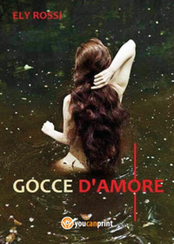 Gocce d'amore - Librerie.coop Gocce d'amore - Librerie.coop