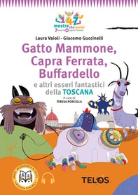 Gatto Mammone, Capra Ferrata, Buffardello e altri esseri fantastici della Toscana - Librerie.coop Gatto Mammone, Capra Ferrata, Buffardello e altri esseri fantastici della Toscana - Librerie.coop