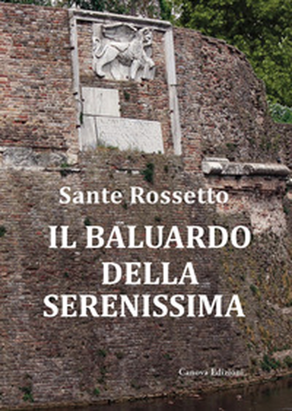 Il baluardo della Serenissima. La guerra di Cambrai (1509-1517) dalla sconfitta alla riconquista - Librerie.coop Il baluardo della Serenissima. La guerra di Cambrai (1509-1517) dalla sconfitta alla riconquista - Librerie.coop