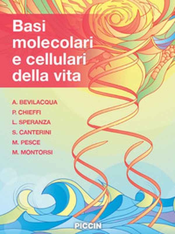 Basi molecolari e cellulari della vita - Librerie.coop Basi molecolari e cellulari della vita - Librerie.coop
