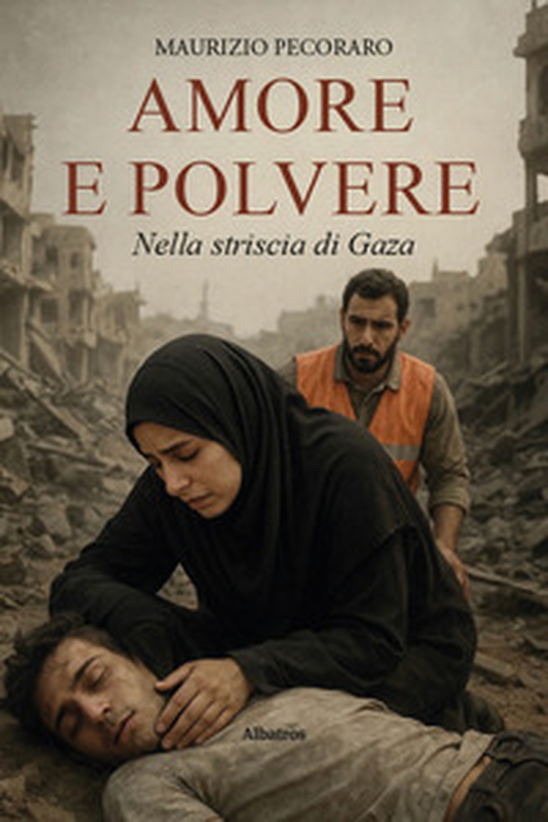 Amore e polvere nella striscia di Gaza - Librerie.coop Amore e polvere nella striscia di Gaza - Librerie.coop