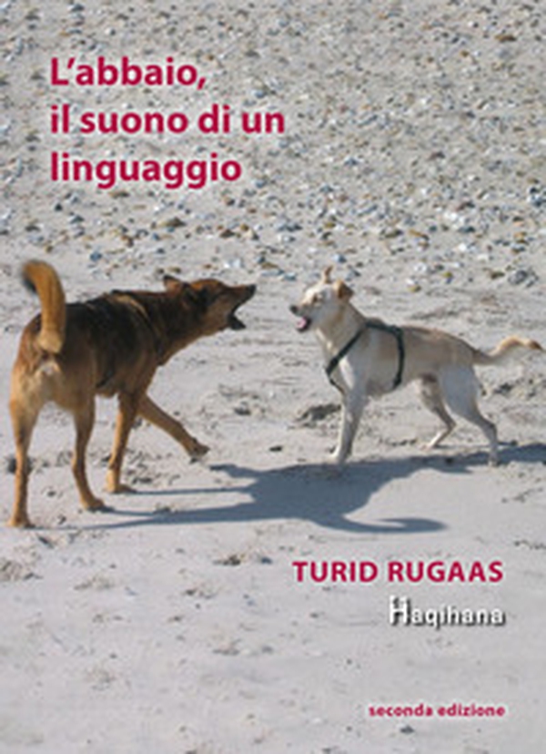 L'abbaio, il suono di un linguaggio - Librerie.coop L'abbaio, il suono di un linguaggio - Librerie.coop