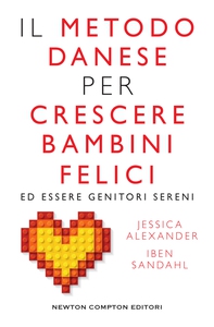 Il metodo danese per crescere bambini felici ed essere genitori sereni - Librerie.coop Il metodo danese per crescere bambini felici ed essere genitori sereni - Librerie.coop