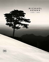 Michael Kenna. Alberi-Trees - Librerie.coop