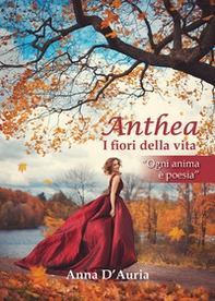 Anthea. I fiori della vita - Librerie.coop