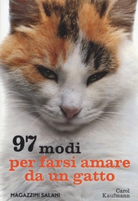 97 modi per farsi amare da un gatto - Librerie.coop 97 modi per farsi amare da un gatto - Librerie.coop