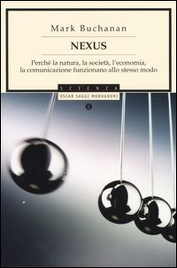 Nexus. Perché la natura, la società, l'economia, la comunicazione funzionano allo stesso modo - Librerie.coop Nexus. Perché la natura, la società, l'economia, la comunicazione funzionano allo stesso modo - Librerie.coop