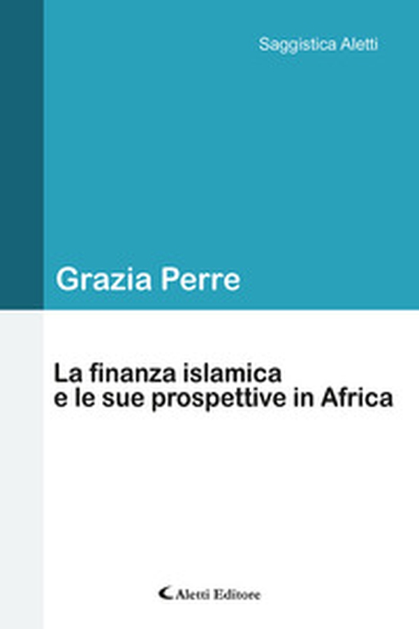 La finanza islamica e le sue prospettive in Africa - Librerie.coop La finanza islamica e le sue prospettive in Africa - Librerie.coop