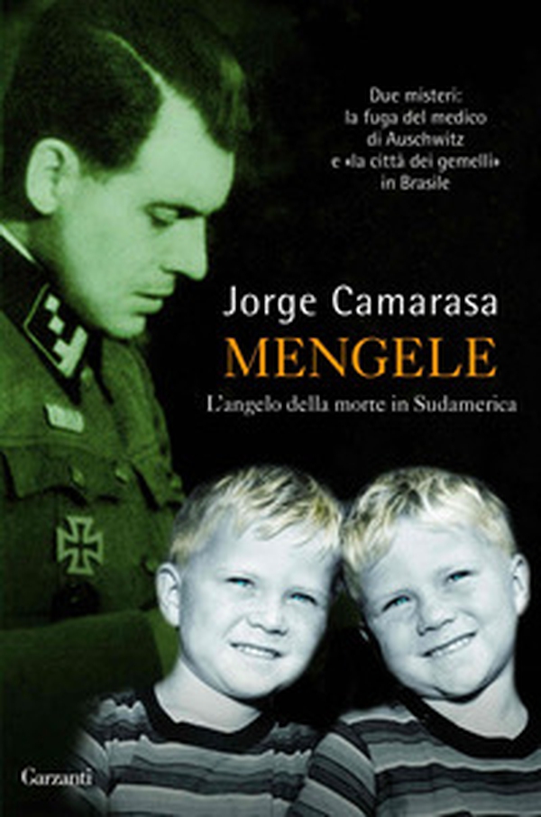 Mengele. L'angelo della morte in Sudamerica - Librerie.coop Mengele. L'angelo della morte in Sudamerica - Librerie.coop