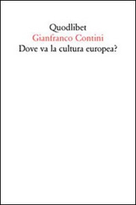 Dove va la cultura europea? Relazione sulle cose di Ginevra - Librerie.coop