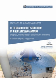Il degrado delle strutture in calcestruzzo armato. Diagnosi, monitoraggio e soluzioni per il recupero - Librerie.coop