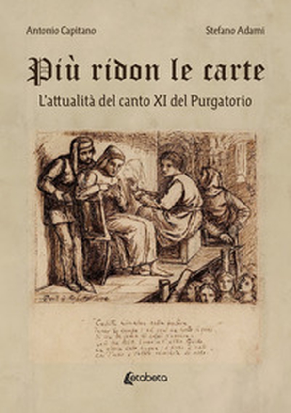 Più ridon le carte. L'attualità del canto XI del Purgatorio - Librerie.coop Più ridon le carte. L'attualità del canto XI del Purgatorio - Librerie.coop