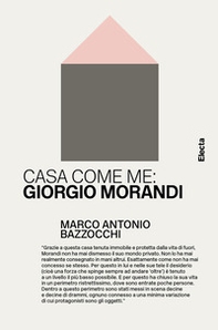 Casa come me: Giorgio Morandi - Librerie.coop