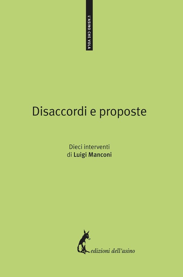 Disaccordi e proposte. Dieci interventi di Luigi Manconi - Librerie.coop Disaccordi e proposte. Dieci interventi di Luigi Manconi - Librerie.coop