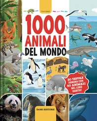1000 animali del mondo - Librerie.coop 1000 animali del mondo - Librerie.coop