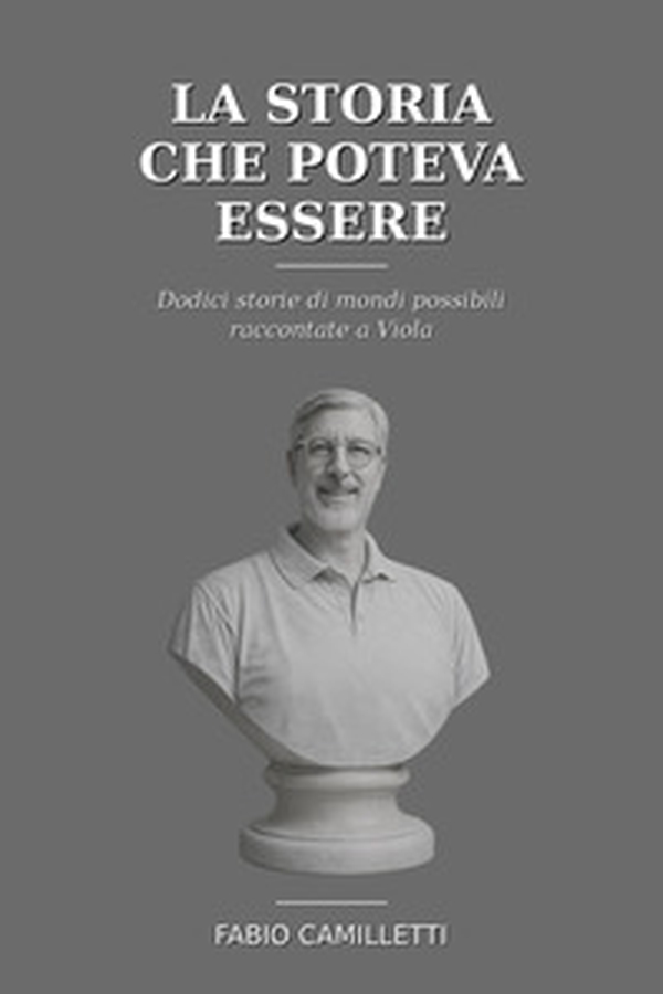 La storia che poteva essere. Dodici storie di mondi possibili raccontate a Viola - Librerie.coop