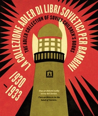 La Collezione Adler di libri sovietici per bambini 1930-1933. Due architetti nella terra dei Soviet - Librerie.coop