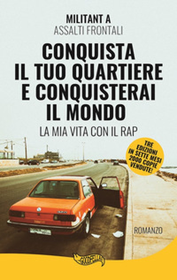 Conquista il tuo quartiere e conquisterai il mondo. La mia vita con il rap - Librerie.coop Conquista il tuo quartiere e conquisterai il mondo. La mia vita con il rap - Librerie.coop