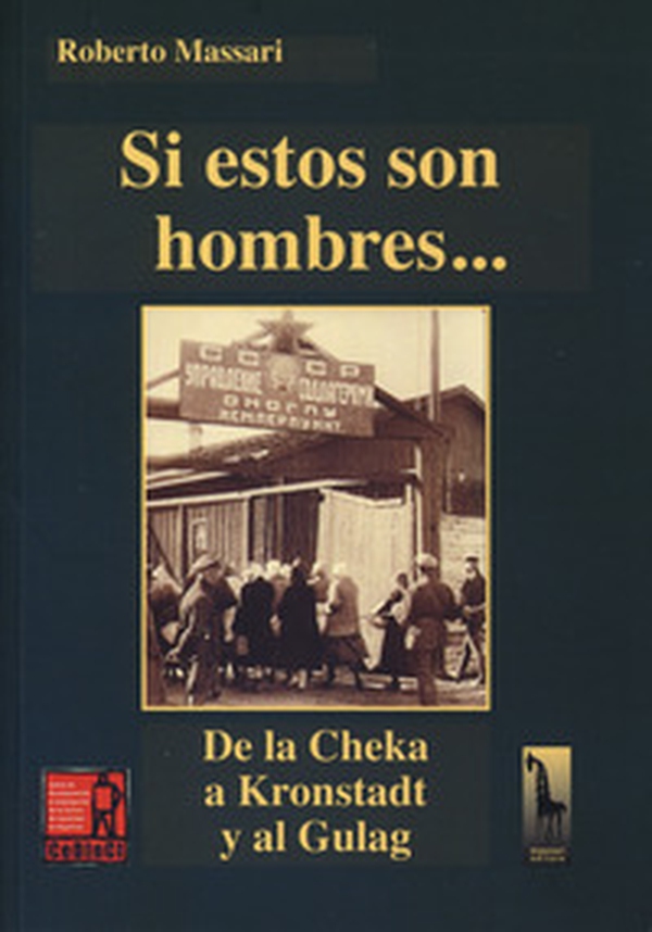 Si estos son hombres... De la Cheka a Kronstadt al Gulag - Librerie.coop Si estos son hombres... De la Cheka a Kronstadt al Gulag - Librerie.coop