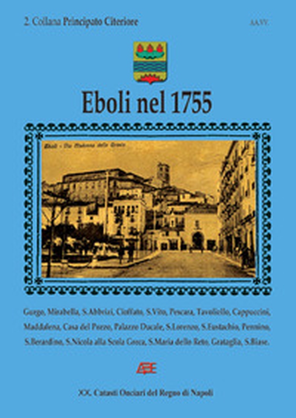 Eboli nel 1755. 2 collana Principato Citeriore (20° Catasto Onciario del Regno di Napoli) - Librerie.coop