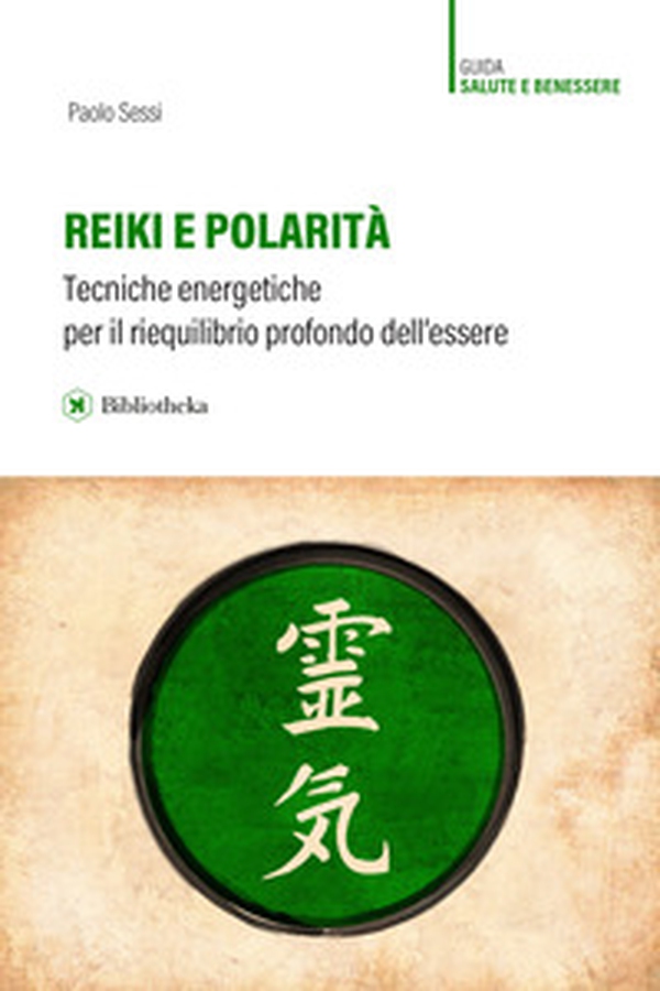 Reiki e polarità. Teorie energetiche per il riequilibrio profondo dell'essere - Librerie.coop Reiki e polarità. Teorie energetiche per il riequilibrio profondo dell'essere - Librerie.coop