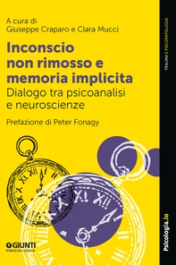 Inconscio non rimosso e memoria implicita - Librerie.coop