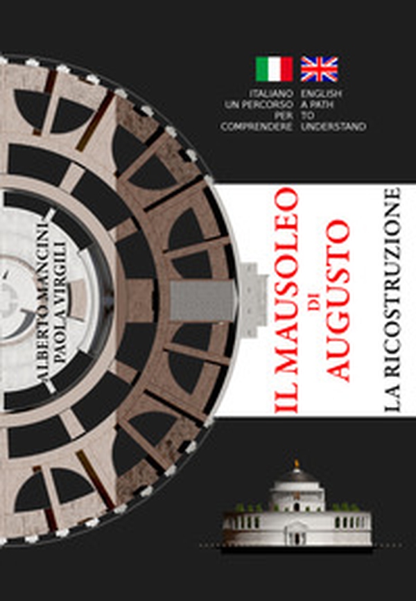 Il mausoleo di Augusto. La ricostruzione. Ediz. italiana e inglese - Librerie.coop Il mausoleo di Augusto. La ricostruzione. Ediz. italiana e inglese - Librerie.coop