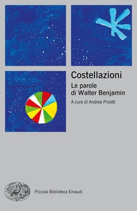 Costellazioni. Le parole di Walter Benjamin - Librerie.coop