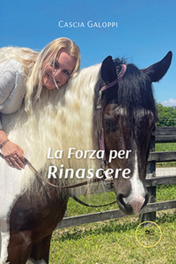 La forza per rinascere - Librerie.coop La forza per rinascere - Librerie.coop