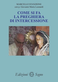 Come si fa la preghiera di intercessione - Librerie.coop Come si fa la preghiera di intercessione - Librerie.coop