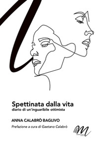 Spettinata dalla vita. Diario di un'inguaribile ottimista - Librerie.coop
