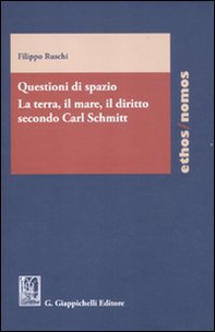 Questioni di spazio. La terra, il mare, il diritto secondo Carl Schmitt - Librerie.coop Questioni di spazio. La terra, il mare, il diritto secondo Carl Schmitt - Librerie.coop