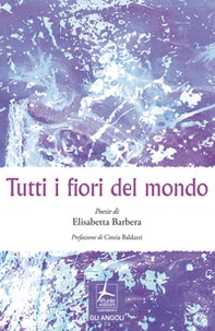Tutti i fiori del mondo - Librerie.coop Tutti i fiori del mondo - Librerie.coop