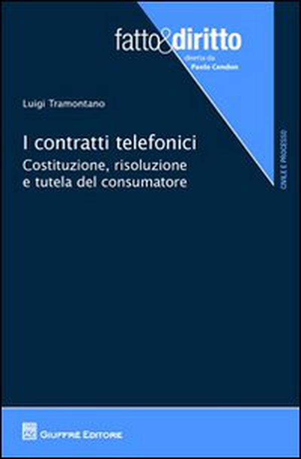 I contratti telefonici. Costituzione, risoluzione e tutela del consumatore - Librerie.coop I contratti telefonici. Costituzione, risoluzione e tutela del consumatore - Librerie.coop