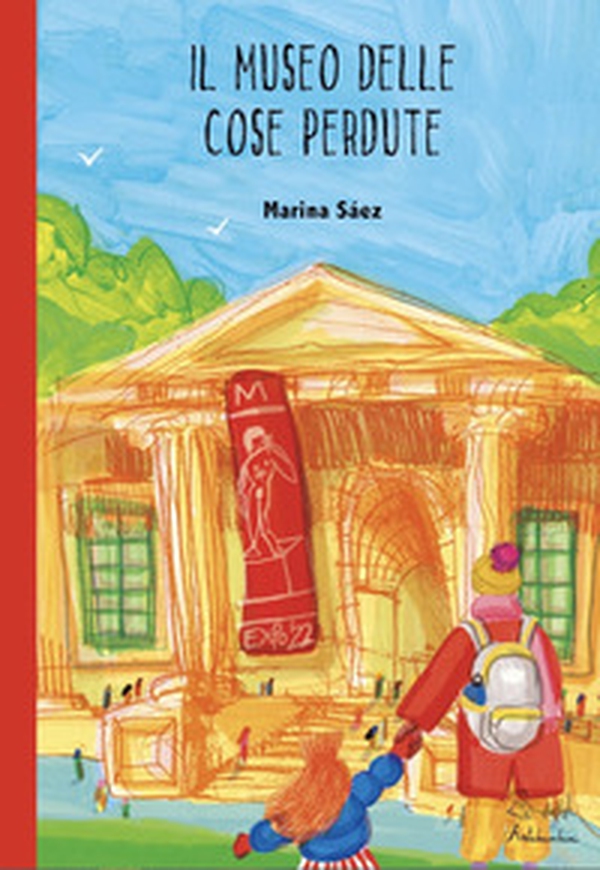 Il museo delle cose perdute - Librerie.coop Il museo delle cose perdute - Librerie.coop