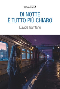 Di notte tutto è più chiaro - Librerie.coop