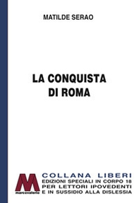 La conquista di Roma - Librerie.coop La conquista di Roma - Librerie.coop