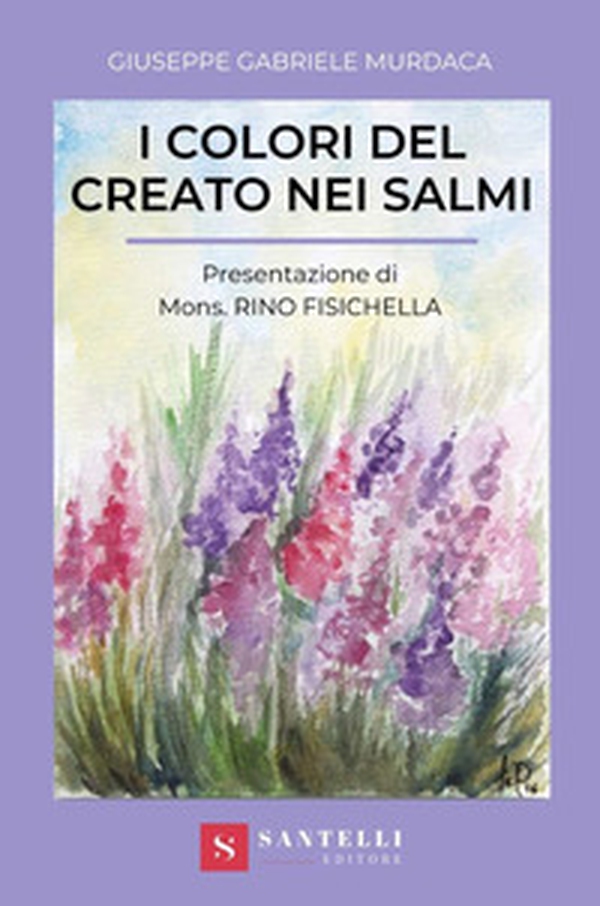 I colori del creato nei Salmi - Librerie.coop I colori del creato nei Salmi - Librerie.coop