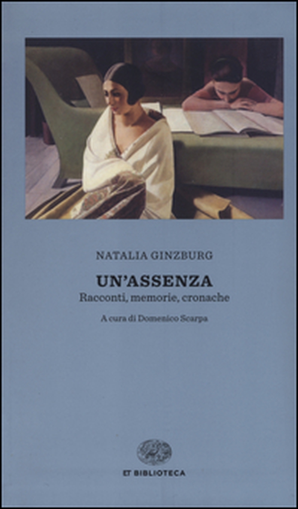 Un'assenza. Racconti, memorie, cronache 1933-1988 - Librerie.coop Un'assenza. Racconti, memorie, cronache 1933-1988 - Librerie.coop