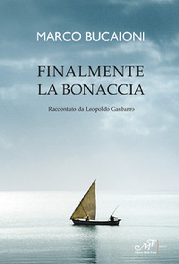 Finalmente la bonaccia - Librerie.coop Finalmente la bonaccia - Librerie.coop