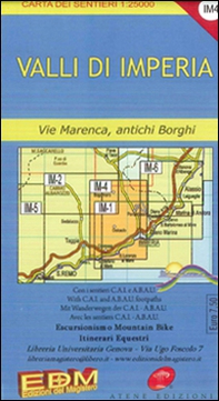 IM 4 valli di Imperia, l'entroterra. Carte dei sentieri di Liguria - Librerie.coop