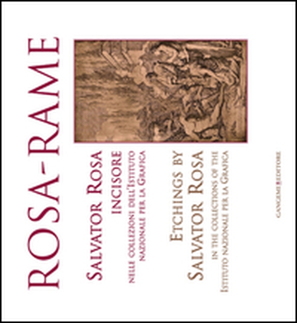 Rosa-rame. Salvator Rosa incisore nelle collezioni dell'Istituto nazionale per la Grafica. Ediz. italiana e inglese - Librerie.coop Rosa-rame. Salvator Rosa incisore nelle collezioni dell'Istituto nazionale per la Grafica. Ediz. italiana e inglese - Librerie.coop