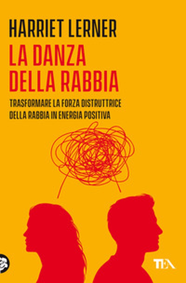 La danza della rabbia. Trasformare la forza distruttrice della rabbia in energia positiva - Librerie.coop La danza della rabbia. Trasformare la forza distruttrice della rabbia in energia positiva - Librerie.coop