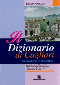 Il dizionario di Cagliari. Sa memoria 'e su tempus - Librerie.coop Il dizionario di Cagliari. Sa memoria 'e su tempus - Librerie.coop