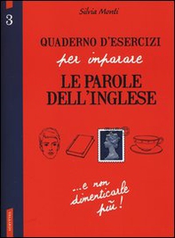 Quaderno d'esercizi per imparare le parole dell'inglese - Librerie.coop